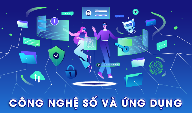 Công nghệ số và ứng dụng