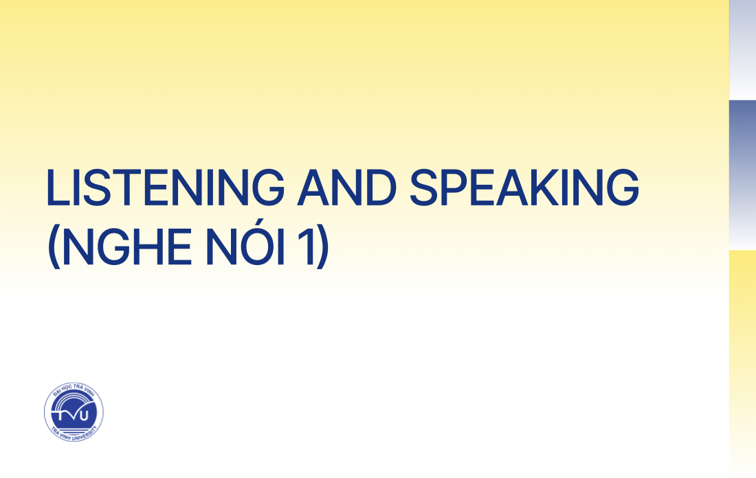 Listening and Speaking 1 (Nghe nói 1)